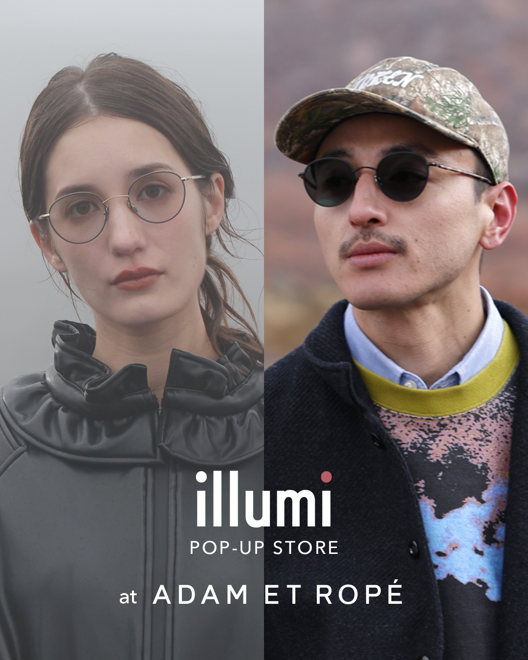 illumi POP-UP STORE at ADAM ET ROPÉ